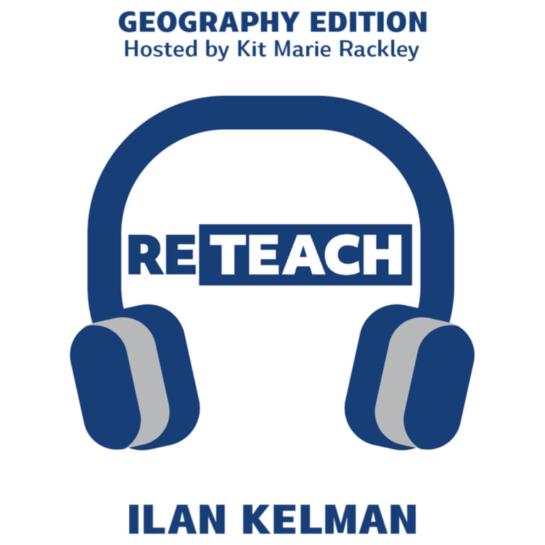 RETEACH GEOGRAPHY S01E06 – Ilan Kelman on Disaster Management